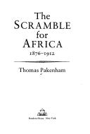 Cover of: The Scramble for Africa by Thomas Pakenham