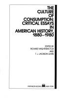 Cover of: The Culture of consumption by edited by Richard Wightman Fox and T.J. Jackson Lears.