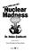 Cover of: Nuclear Madness