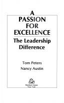 Cover of: A Passion For Excellence by Tom Peters, Nancy Austin