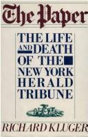 Cover of: The Paper: The life and death of the New York Herald Tribune