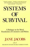 Cover of: Systems of survival: a dialogue on the moral foundations of commerce and politics