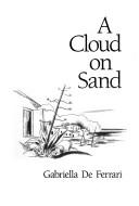 Cover of: Cloud On Sand, A