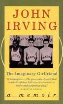 Cover of: The Imaginary Girlfriend by John Irving