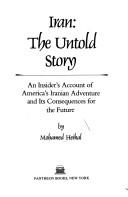 Iran, the untold story by Muḥammad Ḥasanayn Haykal