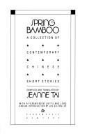 Cover of: Spring bamboo: a collection of contemporary Chinese short stories