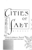 Cover of: Cities of salt by ʻAbd al-Raḥmān Munīf