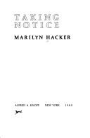 Cover of: Taking notice by Marilyn Hacker, Marilyn Hacker