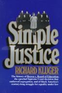 Cover of: Simple justice by Richard Kluger