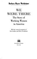 Cover of: We Were There by Barbara Wertheimer