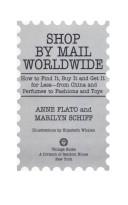 Cover of: Shop by mail worldwide by Anne Flato