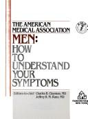 Cover of: Men, how to understand your symptoms