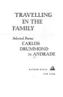 Cover of: Travelling in the family by Carlos Drummond de Andrade
