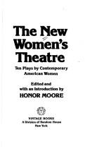 Cover of: The New women's theatre: ten plays by contemporary American women