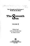 Cover of: The seventh son: the thought and writings of W. E. B. Du Bois