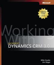 Working with Microsoft Dynamics  CRM 3.0 by Mike Snyder, Jim Steger