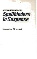 Cover of: Spellbinders In Suspense (Alfred Hitchcock's Story Collection for Young Readers) by Alfred Hitchcock
