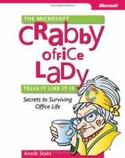 Cover of: The Microsoft  Crabby Office Lady Tells It Like It Is by Annik Stahl