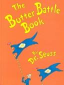The butter battle book by Dr. Seuss