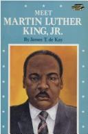 Cover of: Meet Martin Luther King, Jr. by James T. De Kay