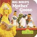 Cover of: Big Bird's Mother Goose