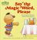 Cover of: Say the magic word, please