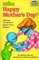 Cover of: Happy Mother's Day!: featuring Jim Henson's Sesame Street Muppets