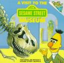 Cover of: A visit to the Sesame Street museum by Liza Alexander