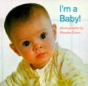 Cover of: I'm a Baby! (Cuddle Books) by Phoebe Dunn