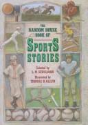 Cover of: The Random House book of sports stories by selected by L.M. Schulman ; illustrated by Thomas B. Allen.