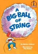 Cover of: A big ball of string by Holland, Marion