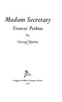 Madam Secretary, Frances Perkins by George Whitney Martin