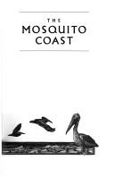 Cover of: The Mosquito Coast by Paul Theroux