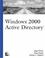 Cover of: Windows 2000 Active Directory