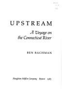 Upstream by Ben Bachman