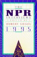 Cover of: The NPR Interviews 1995 (Npr Interviews) by Robert Siegel