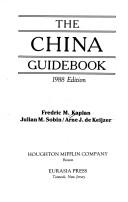 Cover of: China Guidebook by Frederic M. Kaplan, Arne De Keijzer, Fredric M. Kaplan