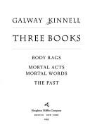 Cover of: Three 3 Books: Body Rags; Mortal Acts, Mortal Words; The past