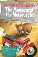 Cover of: The Mouse and the Motorcycle by Beverly Cleary