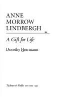 Cover of: Anne Morrow Lindbergh: a gift for life
