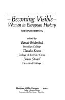 Cover of: Becoming visible by edited by Renate Bridenthal, Claudia Koonz, Susan Stuard.