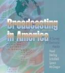 Cover of: Broadcasting in America: a survey of electronic media.