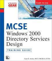 Cover of: MCSE Windows 2000 Directory Services Design Training Guide (Exam 70-219) by Scott E. Archer