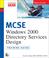 Cover of: MCSE Windows 2000 Directory Services Design Training Guide (Exam 70-219)