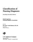 Cover of: Classification of nursing diagnoses by North American Nursing Diagnosis Association ; edited by Rose Mary Carroll-Johnson.