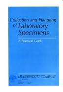 Cover of: Collection and handling of laboratory specimens: a practical guide