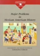 Cover of: Major problems in Mexican American history: documents and essays