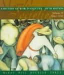 Cover of: A History of World Societies by John P. McKay, Bennett D. Hill, John Buckler, Patricia Buckley Ebrey