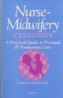Cover of: Nurse-midwifery handbook: a practical guide to prenatal and postpartum care