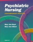 Cover of: Psychiatric nursing: contemporary practice